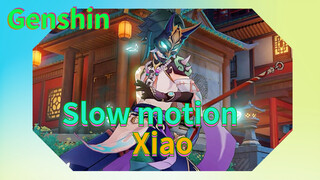 Slow motion Xiao