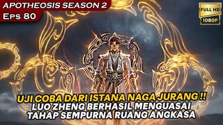 HUKUM RUANG ANGKASA TINGKAT 2 BERHASIL DIKUASAI OLEHNYA !! - Alur Cerita APOTHEOSIS Eps 80