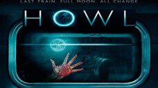 HOWL 2015 HORROR MOVIE 🎦 😱