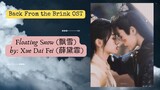 Floating Snow (飘雪) by- Xue Dai Fei (薛黛霏) - Back From the Brink OST