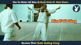 [Review Phim] Tên Tù Nhân Bị Đuổi Khỏi 81 Nhà Tù Nước Anh Vì Quá Hổ Báo Cáo Chồn