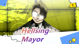 [Hellsing] Mayor, Anda Membuat Banyak Hal Berbahaya, Apakah Hitler Tahu Mereka?_1