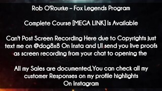 Rob O'Rourke course - Fox Legends Program download