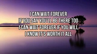 I Can Wait Forever