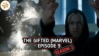 Alur Cerita Film THE GIFTED (MARVEL) EPISODE 9 - SEASON 2