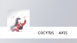 COCYTUS - Axis_[ KAN/ROM/TH Lyrics]