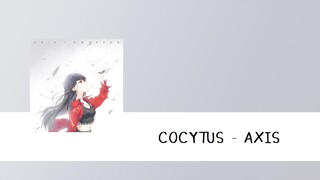 COCYTUS - Axis_[ KAN/ROM/TH Lyrics]