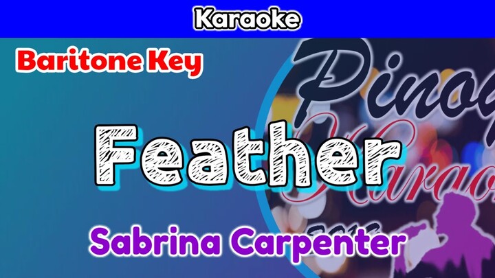 Feather by Sabrina Carpenter (Karaoke : Baritone Key)