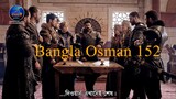 Bangla Osman episode 152