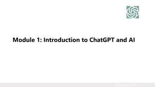 3. Module 1- Introduction to ChatGPT & AI