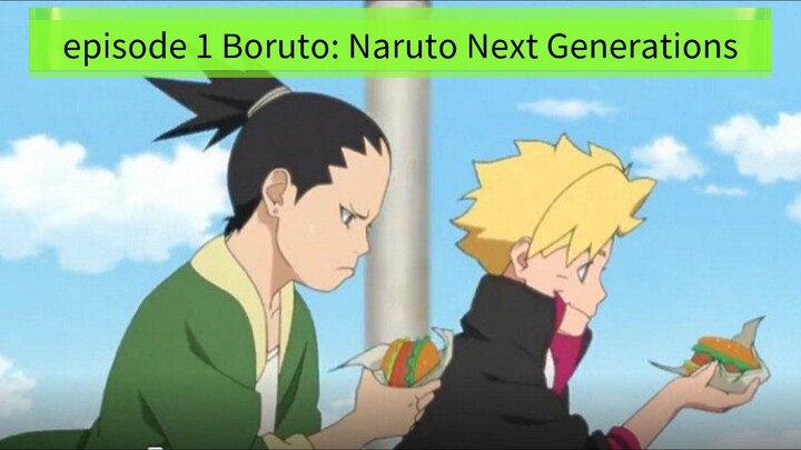 episode 1  Boruto: Naruto Next Generations