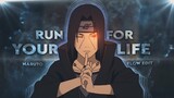 Naruto Flow Edit - Run For Your Life [Edit/AMV]!