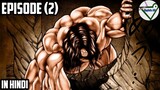 Baki son of ogre episode 2 (pickle arc) (Manga) Explained in Hindi || (test of might)