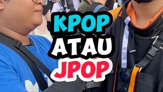 KPOP ATAU JPOP? MANA YANG LEBIH BAGUS