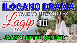 ILOCANO DRAMA || TRUE TO LIFE STORIES | LAGIP EPISODE #10 | LETTER SENDER JACKY