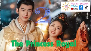 The Princess Royal Ep2 ENGSUB Chinese Drama