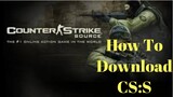 How To Download CS:S For Free PC