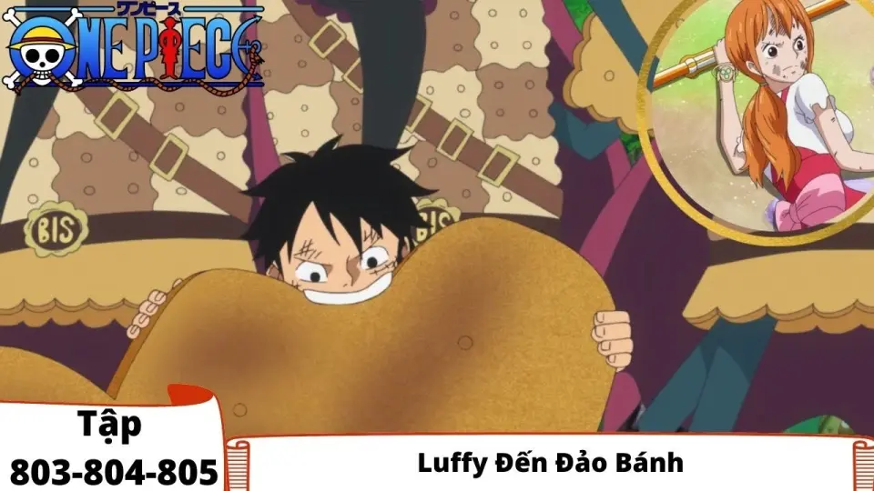One Piece Tập 803 804 805 Luffy đến đảo Banh đảo Hải Tặc Tom Tắt Nhanh Bilibili