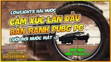 CƯỜI RỚT HÀM VỚI LẦN ĐẦU BẮN RANK PUBG PC ĐẦY ĐEN ĐỦI ! LOWLIGHTS HÀI HƯỚC CÙNG NAM ART