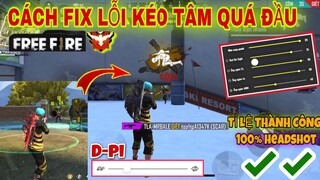 Free Fire | Cách “FIX LỖI KÉO TÂM QUÁ ĐẦU” Cực Hay Giúp Tăng Tỉ Lệ HeadShot Từ Những Viên Đầu Tiên