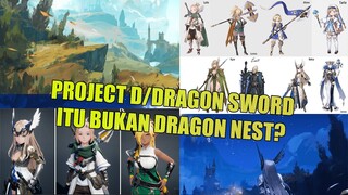 Project D/Dragon Sword itu bukan Sequel Dragon Nest ? ? Bahas Berberapa Fitur Mendatang di Game
