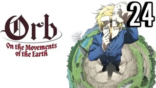 Orb: On the Movements of the Earth Episode 24