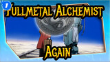 [Fullmetal Alchemist|MAD]Again_1
