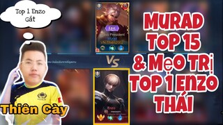 TOP 15 Thách Đấu Sẽ Trị TOP 1 Enzo | Murad Ăn Kèo Enzo
