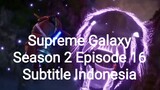 Supreme Galaxy Season 2 Episode 16 Subtitle Indonesia
