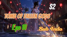 Tomb Of Fallen Gods s2 eps 10 sub indo