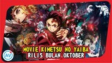 TAYANG!!! Movie Kimetsu no Yaiba Akhirnya Rilis di Bulan Oktober