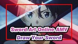 [Sword Art Online AMV] Draw Your Sword Directly! / Epic / 1080P 60FPS