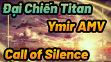 [Đại Chiến Titan] Ymir - Call of Silence (Full AMV)