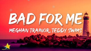 Meghan Trainor - Bad For Me (Lyrics) ft. Teddy Swims | Pleaze dont make promises that you cant keep