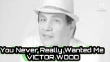 YOU NEVER REALLY WANTED ME | VICTOR WOOD #Tribute #victorwood  #oldiesbutgoodies #bringbackmemories