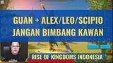 GUAN ALEX/LEO/SCIPIO [ RISE OF KINGDOMS INDONESIA ]