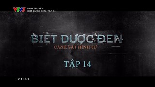 Biệt Dược Đen EP 14 [Sub Việt]