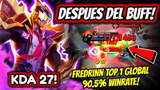 ¡FREDRINN DESPUES DEL BUFF ES IMPARABLE! FREDRINN TOP 1 GLOBAL 90.7% WINRATE! | MOBILE LEGENDS