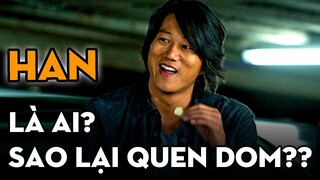 FAST & FURIOUS: Giải Mã HAN - Gia Nhập Fast Family Như Thế Nào???! | Fast Saga