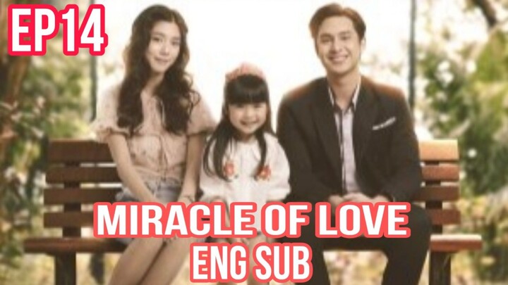MIRACLE OF LOVE EPISODE 14 ENG SUB