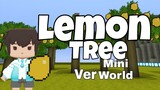 Mini World|Lemon Tree Phiên Bản Mini World