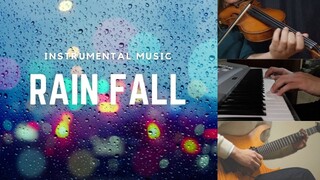Rain Fall (Instrumental Music)