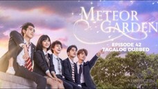 Meteor Garden 2018 Episode 42 Tagalog Dubbed