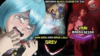 Yami Marah pada Dante, Masa lalu Grey | Bocoran Black Clover 244