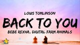 Louis Tomlinson - Back To You (Lyrics) feat. Bebe Rexha & Digital Farm Animals