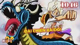 [Dự đoán OP 1046]. Luffy đại chiến Kaido hay Diễn biến phụ lên ngôi?