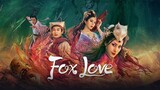 Fox Love (2022) 🇨🇳