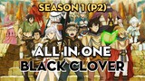 ALL IN ONE "Cỏ ba lá Đen" | Season 1 (P2) | AL Anime