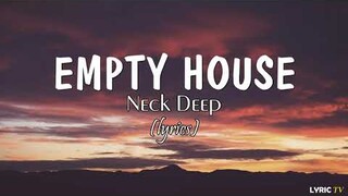 Empty House (lyrics) - Neck Deep