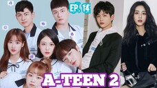 A-TEEN 2 (2019) Ep 14 Sub Indonesia